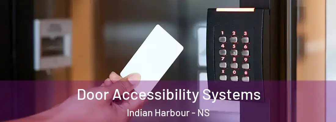 Door Accessibility Systems Indian Harbour - NS