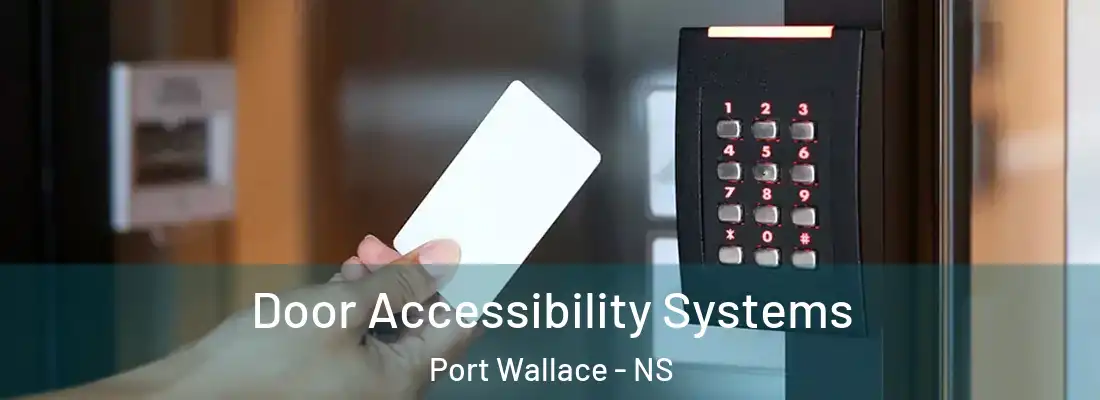 Door Accessibility Systems Port Wallace - NS