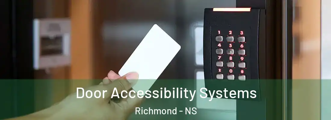 Door Accessibility Systems Richmond - NS