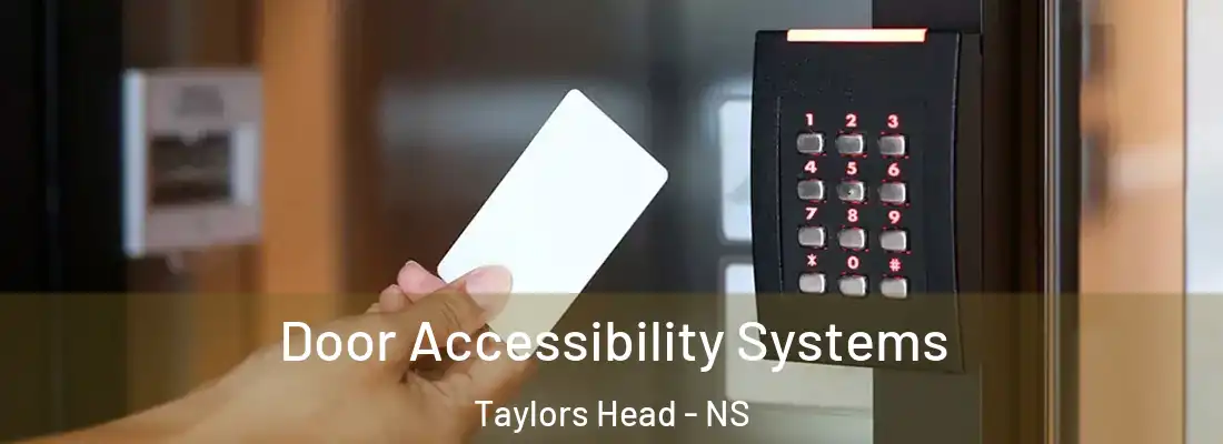 Door Accessibility Systems Taylors Head - NS