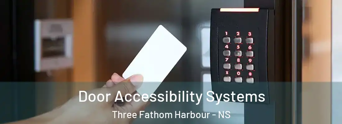  Door Accessibility Systems Three Fathom Harbour - NS