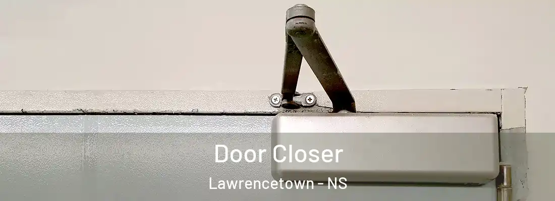 Door Closer Lawrencetown - NS