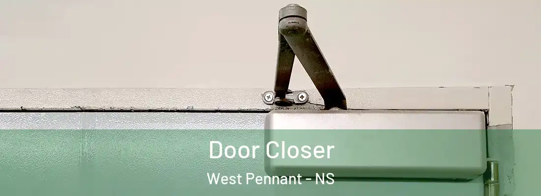 Door Closer West Pennant - NS
