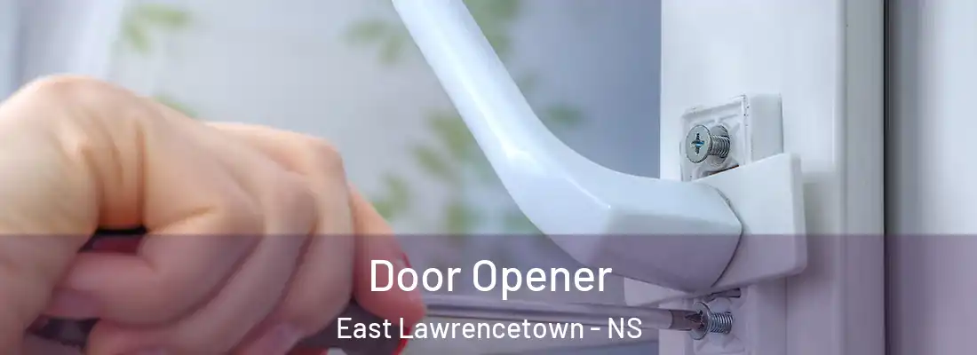  Door Opener East Lawrencetown - NS