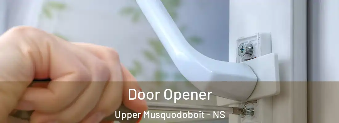 Door Opener Upper Musquodoboit - NS