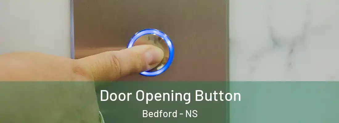 Door Opening Button Bedford - NS