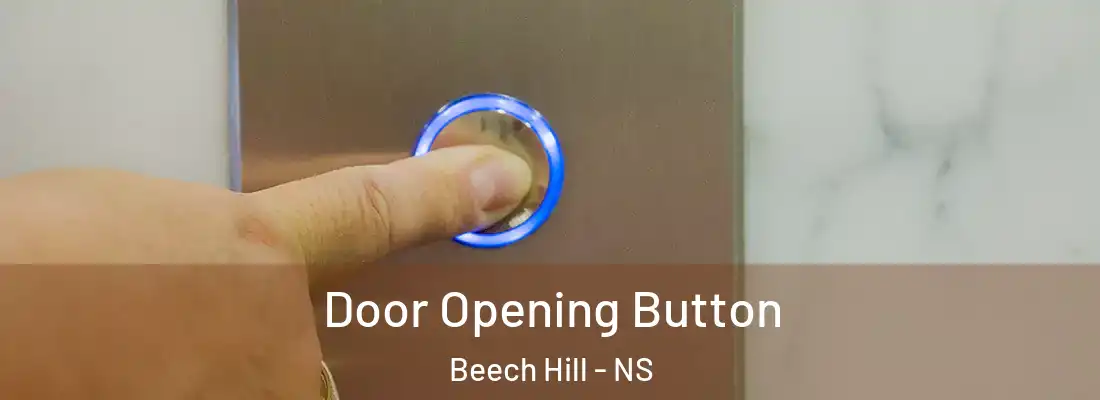 Door Opening Button Beech Hill - NS