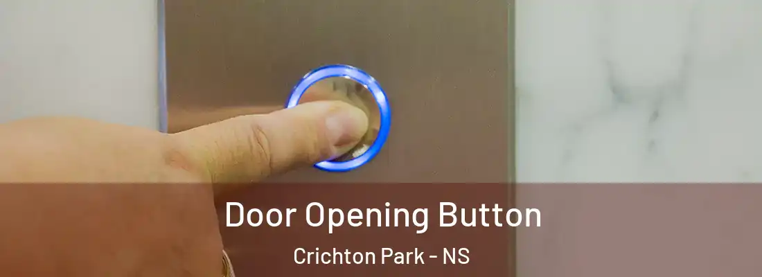 Door Opening Button Crichton Park - NS