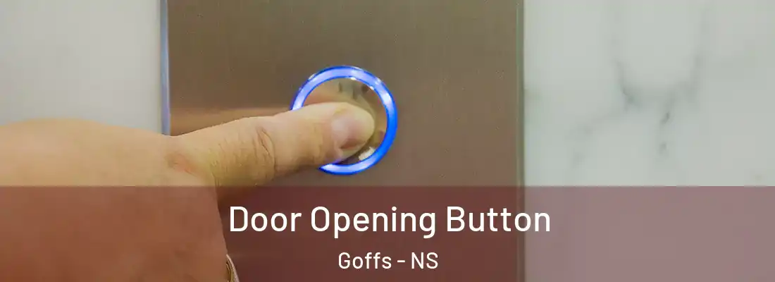 Door Opening Button Goffs - NS