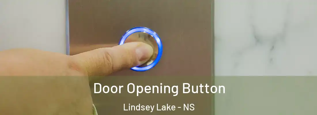 Door Opening Button Lindsey Lake - NS