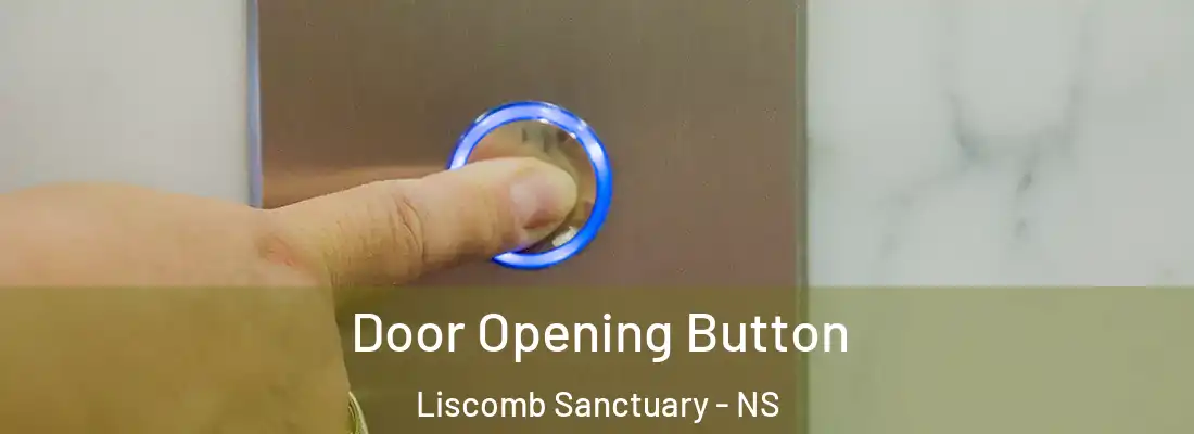 Door Opening Button Liscomb Sanctuary - NS