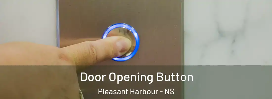  Door Opening Button Pleasant Harbour - NS