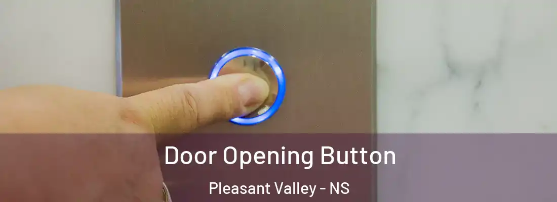 Door Opening Button Pleasant Valley - NS