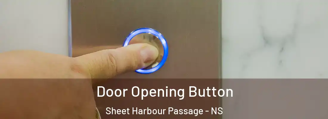  Door Opening Button Sheet Harbour Passage - NS