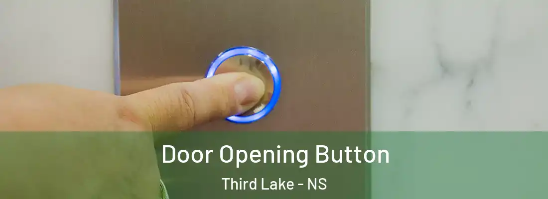 Door Opening Button Third Lake - NS