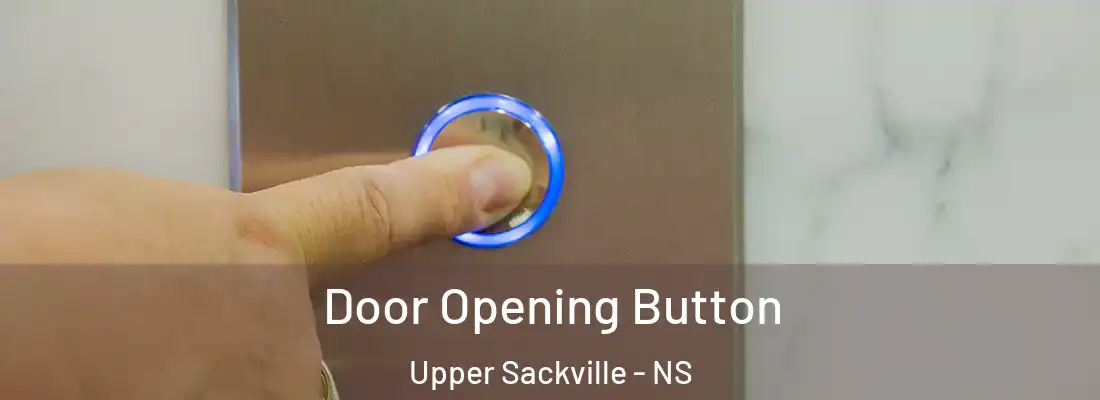 Door Opening Button Upper Sackville - NS