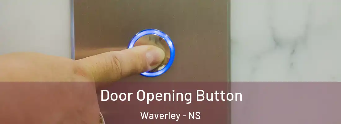 Door Opening Button Waverley - NS