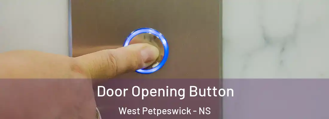 Door Opening Button West Petpeswick - NS
