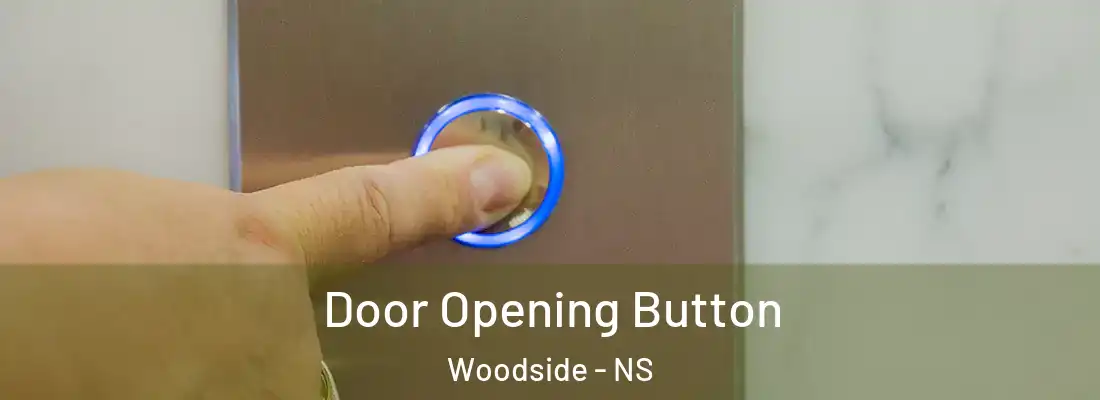 Door Opening Button Woodside - NS