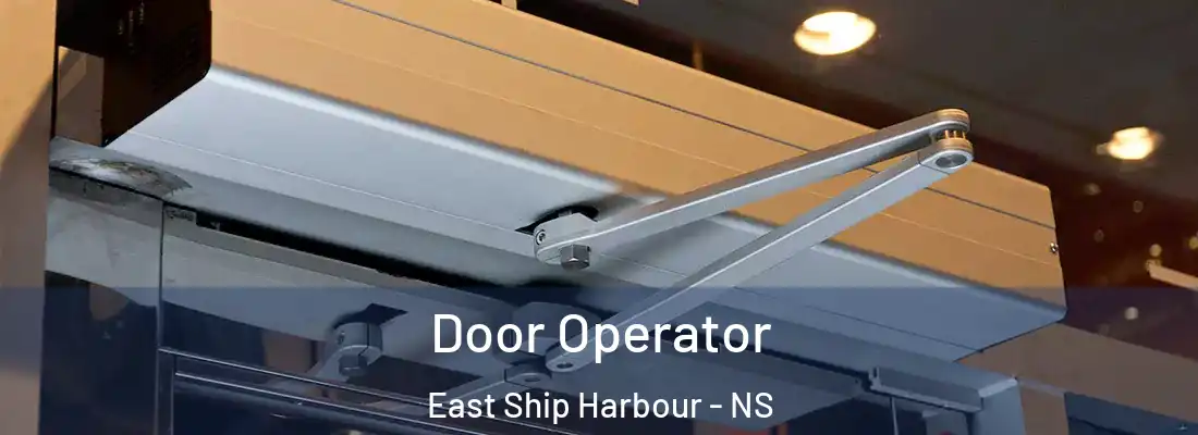  Door Operator East Ship Harbour - NS