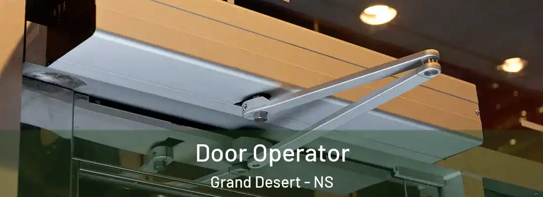 Door Operator Grand Desert - NS