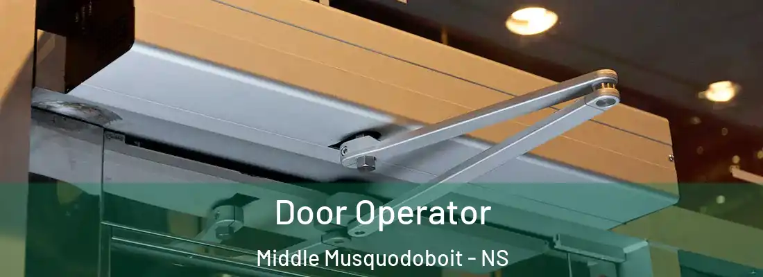 Door Operator Middle Musquodoboit - NS