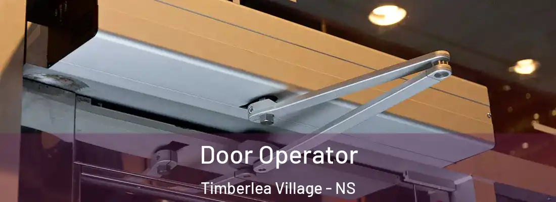 Door Operator Timberlea Village - NS