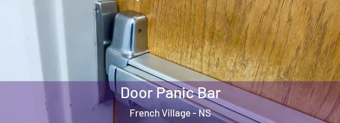 Door Panic Bar French Village - NS