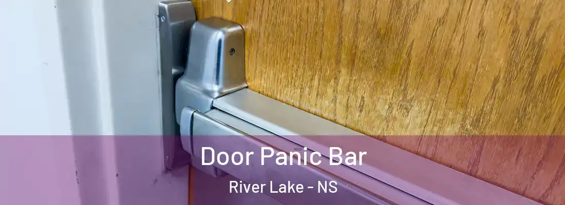  Door Panic Bar River Lake - NS