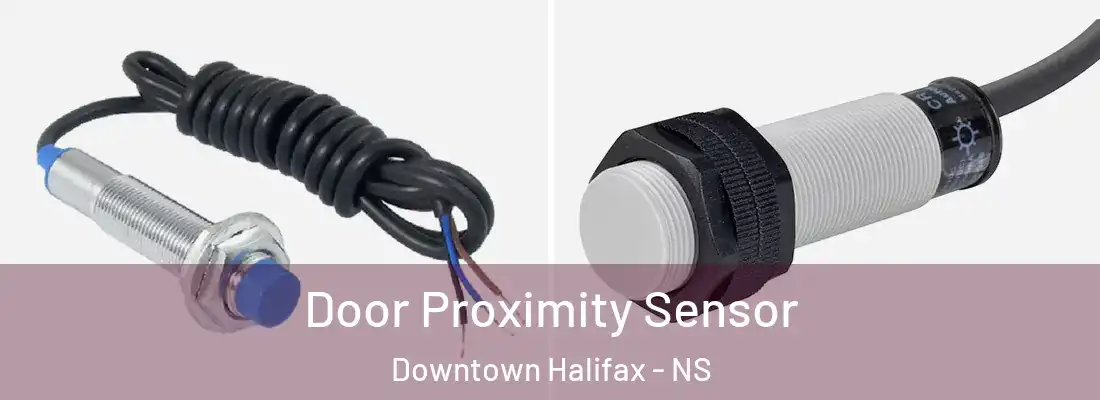  Door Proximity Sensor Downtown Halifax - NS