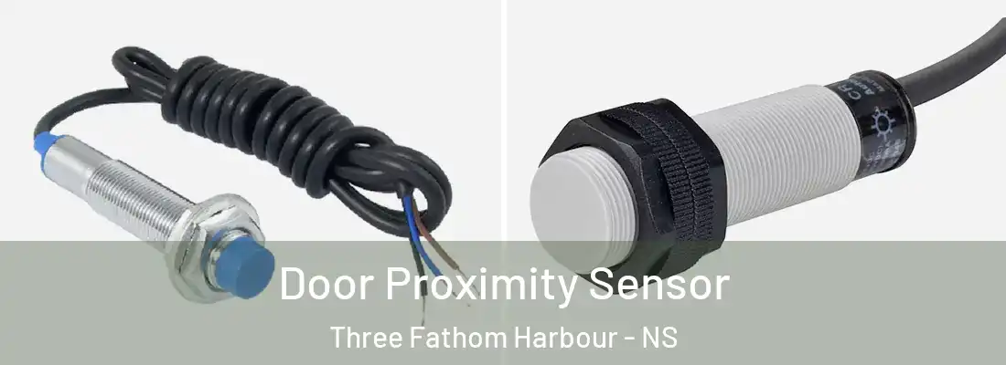 Door Proximity Sensor Three Fathom Harbour - NS