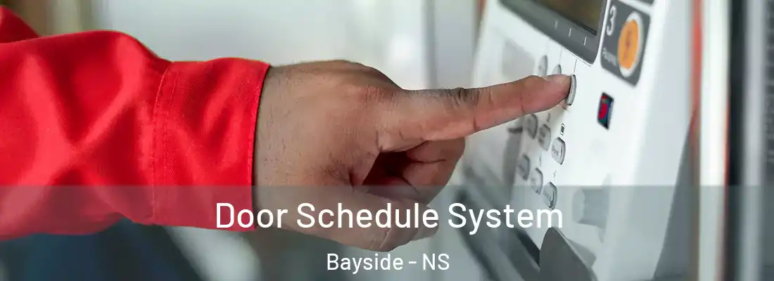 Door Schedule System Bayside - NS