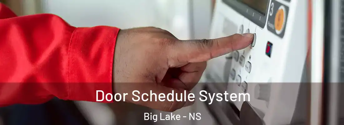 Door Schedule System Big Lake - NS