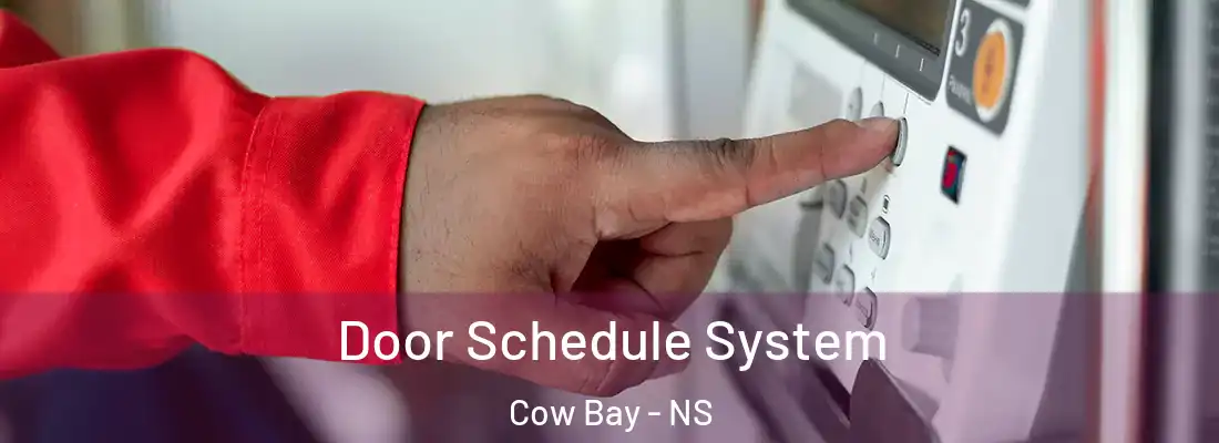  Door Schedule System Cow Bay - NS