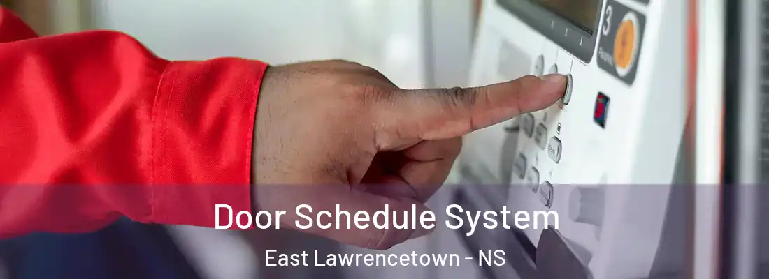 Door Schedule System East Lawrencetown - NS