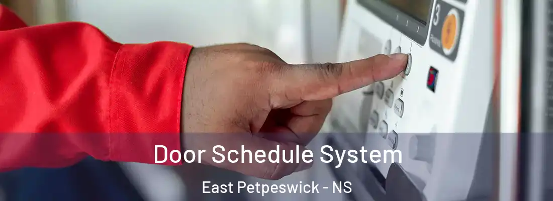 Door Schedule System East Petpeswick - NS