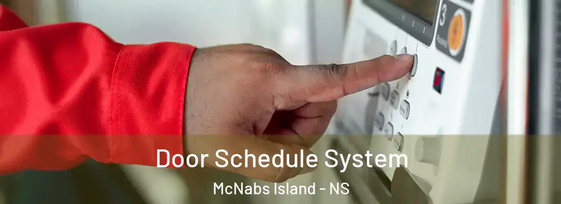 Door Schedule System McNabs Island - NS