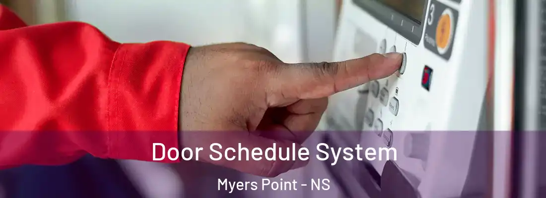 Door Schedule System Myers Point - NS