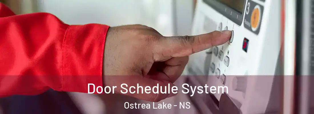 Door Schedule System Ostrea Lake - NS