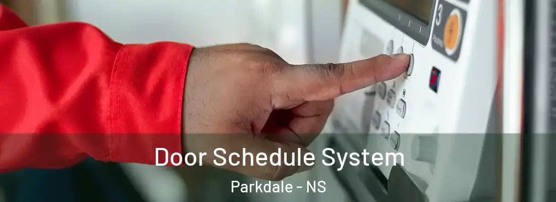 Door Schedule System Parkdale - NS