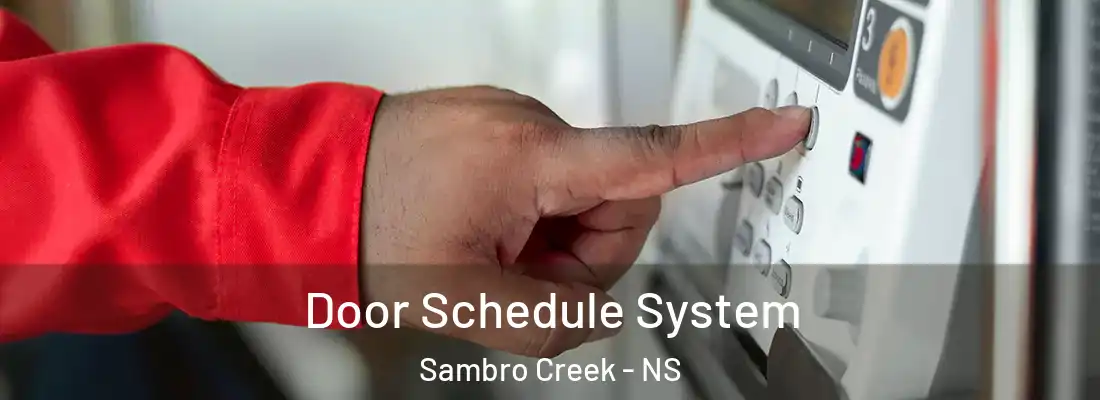 Door Schedule System Sambro Creek - NS