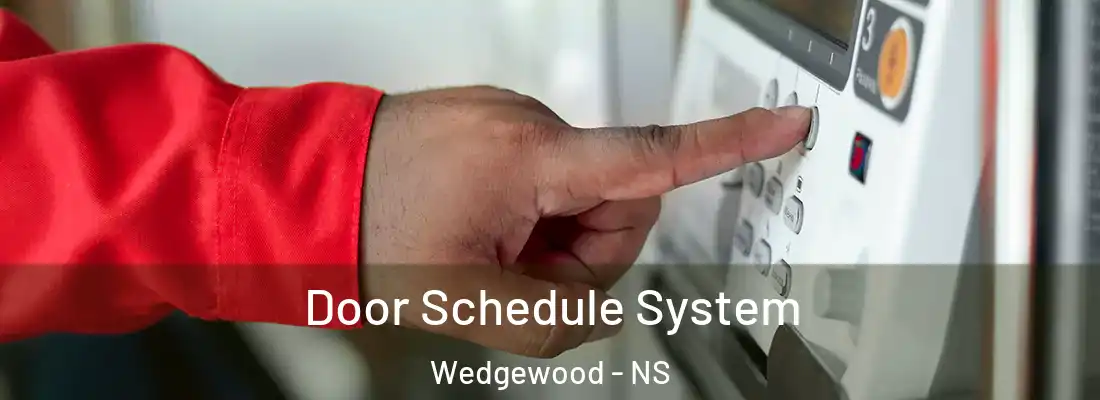  Door Schedule System Wedgewood - NS