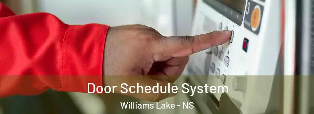 Door Schedule System Williams Lake - NS