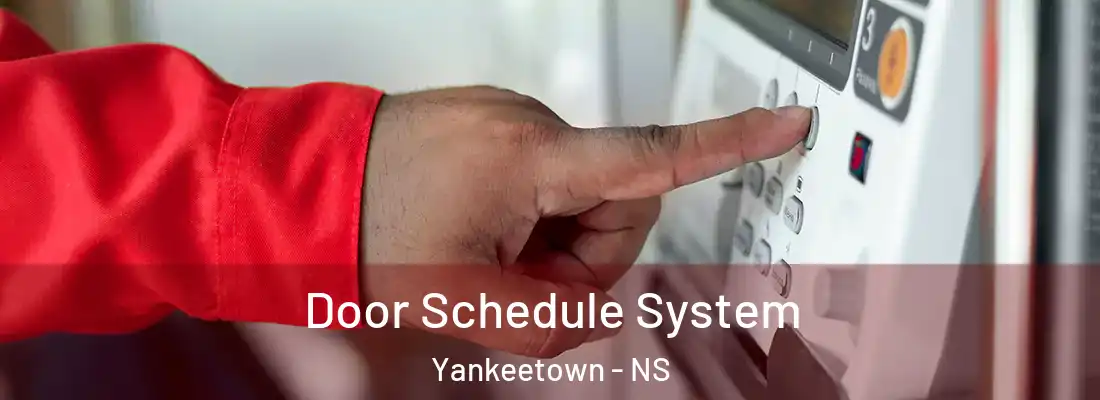 Door Schedule System Yankeetown - NS