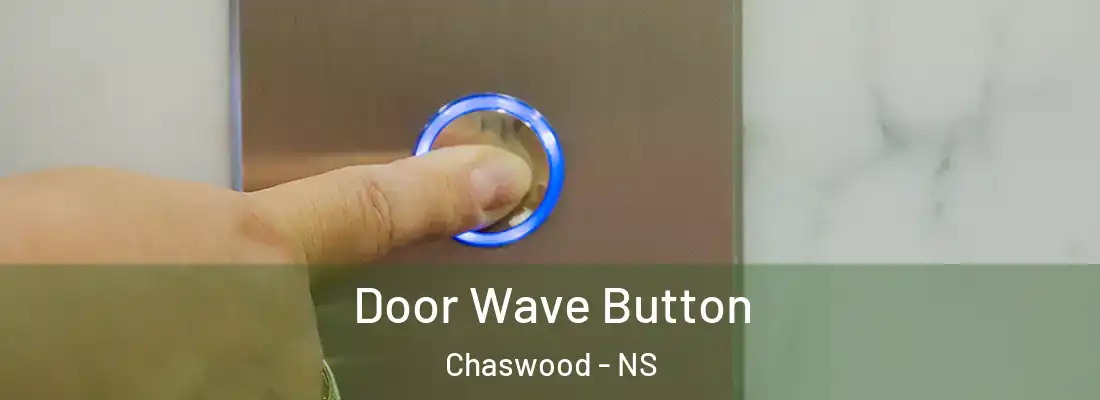 Door Wave Button Chaswood - NS