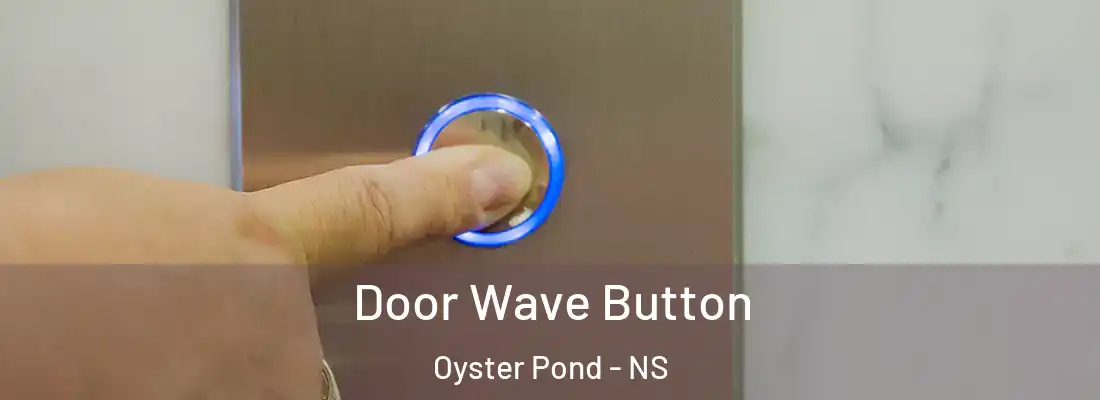 Door Wave Button Oyster Pond - NS