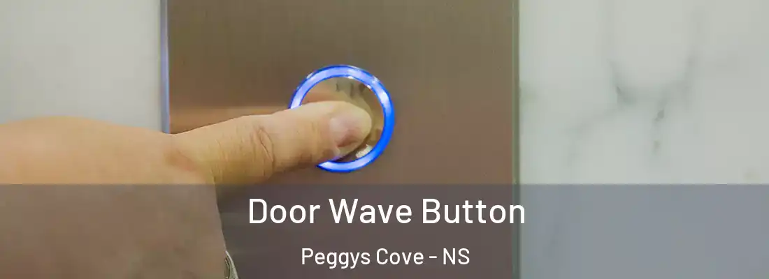  Door Wave Button Peggys Cove - NS