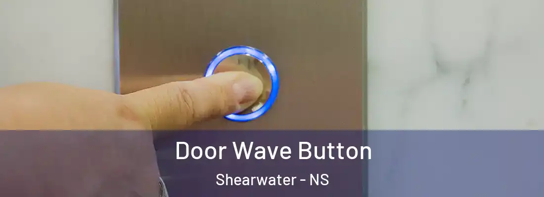 Door Wave Button Shearwater - NS
