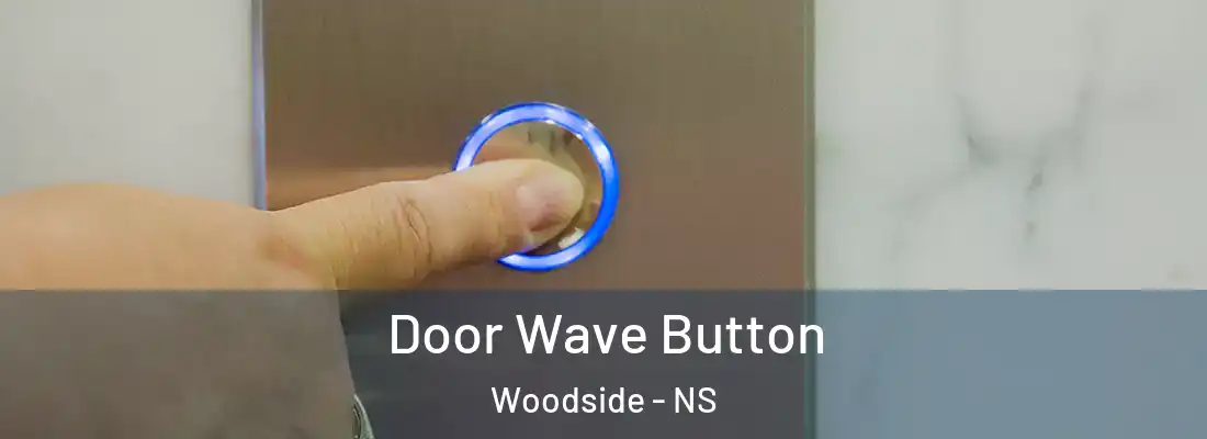 Door Wave Button Woodside - NS