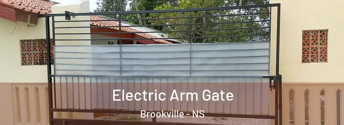Electric Arm Gate Brookville - NS